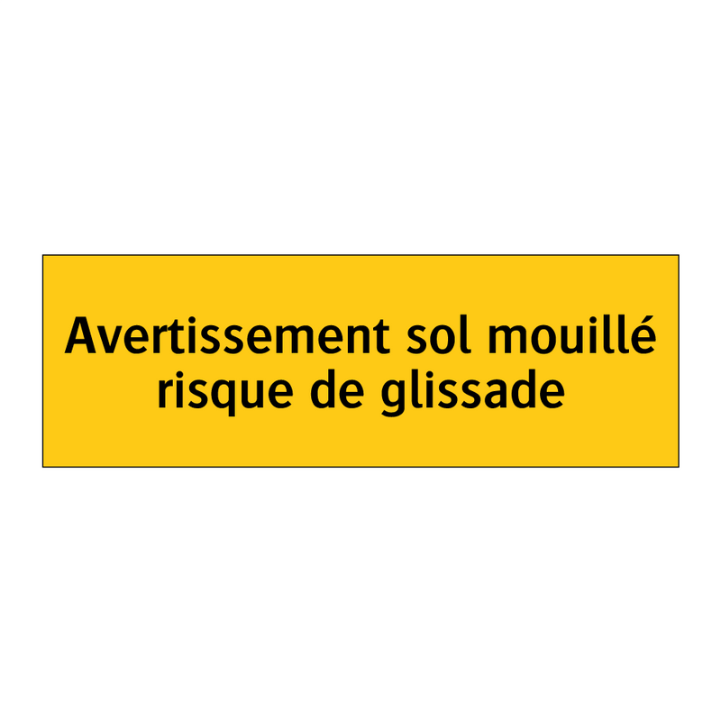 Avertissement sol mouillé risque de glissade