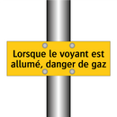 Lorsque le voyant est allumé, danger de gaz
