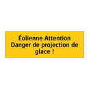 Éolienne Attention Danger de projection de glace !