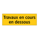 Travaux en cours en dessous