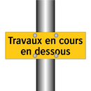 Travaux en cours en dessous