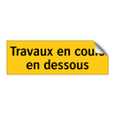 Travaux en cours en dessous
