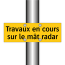 Travaux en cours sur le mât radar