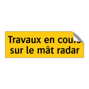 Travaux en cours sur le mât radar