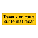 Travaux en cours sur le mât radar