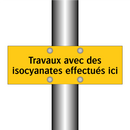 Travaux avec des isocyanates effectués ici