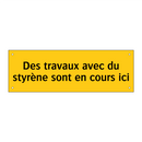 Des travaux avec du styrène sont en cours ici