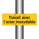 Travail avec l'acier inoxydable