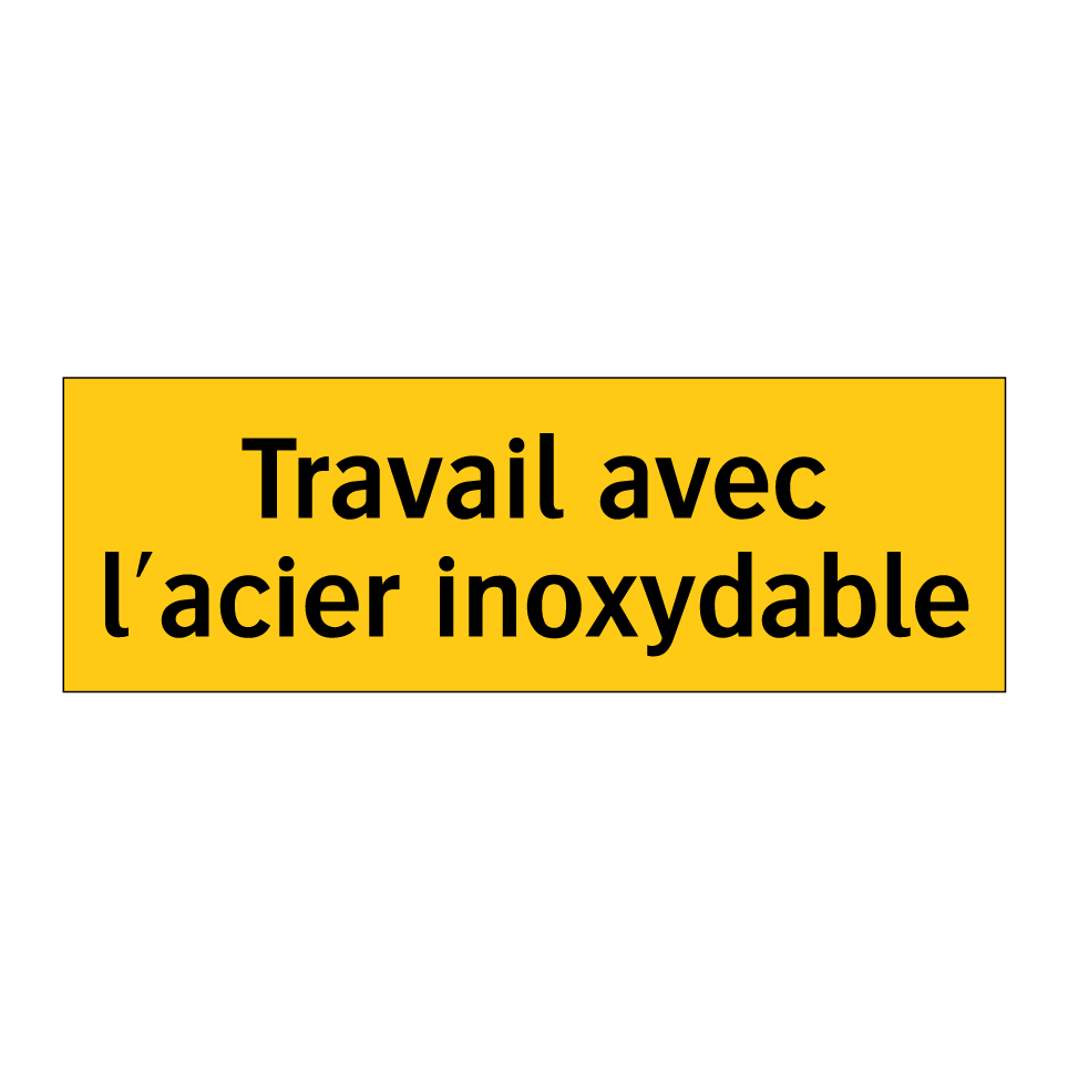 Travail avec l'acier inoxydable