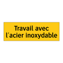 Travail avec l'acier inoxydable