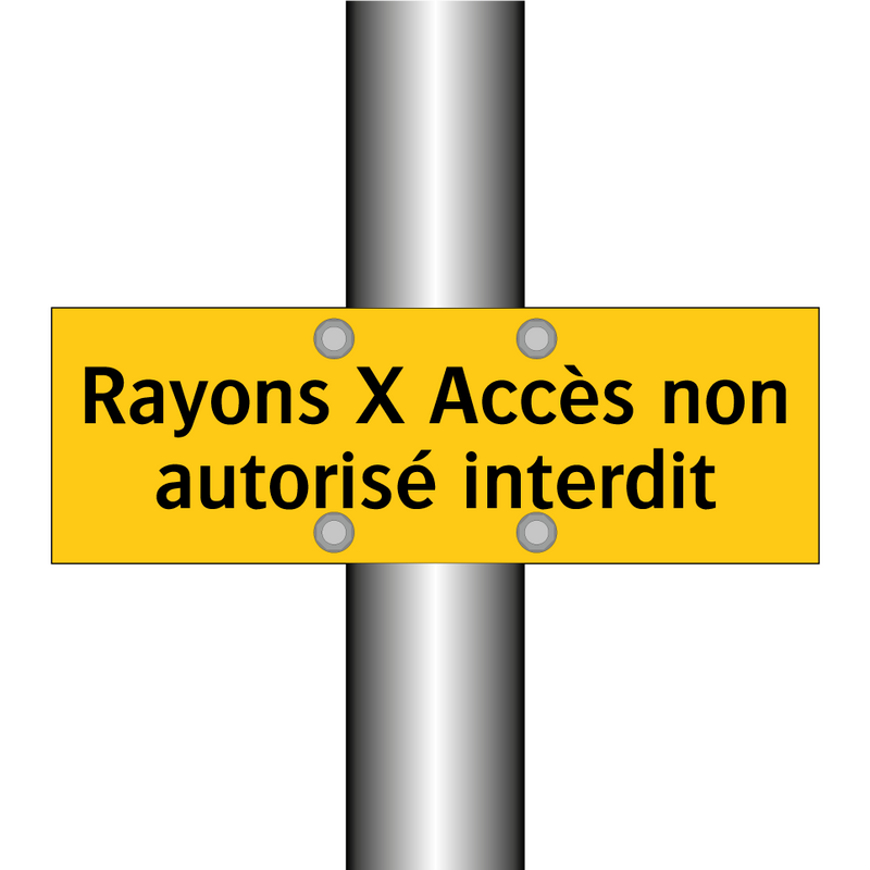 Rayons X Accès non autorisé interdit