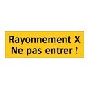 Rayonnement X Ne pas entrer !