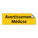 Avertissement Méduse