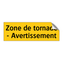 Zone de tornade - Avertissement