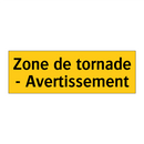 Zone de tornade - Avertissement