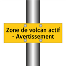 Zone de volcan actif - Avertissement