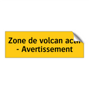 Zone de volcan actif - Avertissement