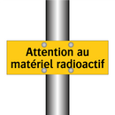 Attention au matériel radioactif