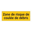 Zone de risque de coulée de débris