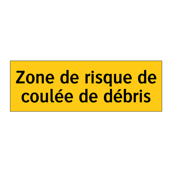 Zone de risque de coulée de débris