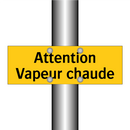 Attention Vapeur chaude