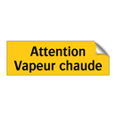 Attention Vapeur chaude