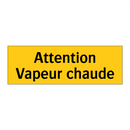 Attention Vapeur chaude