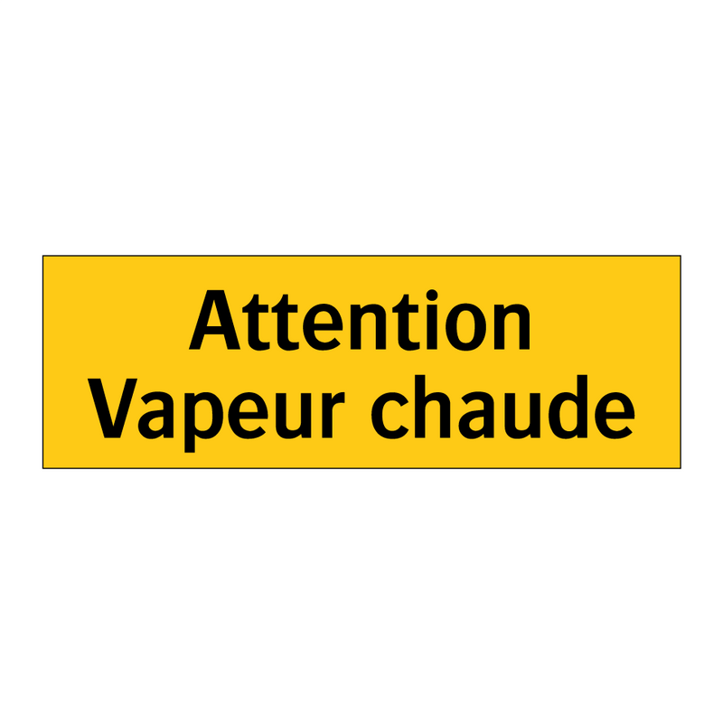 Attention Vapeur chaude