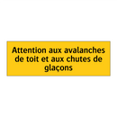 Attention aux avalanches de toit et aux chutes de glaçons