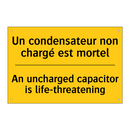 Un condensateur non chargé est  /.../ - An uncharged capacitor is life-threatening /.../