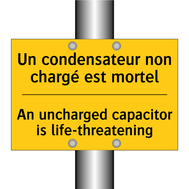 Un condensateur non chargé est  /.../ - An uncharged capacitor is life-threatening /.../