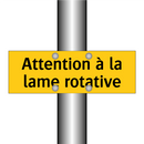 Attention à la lame rotative