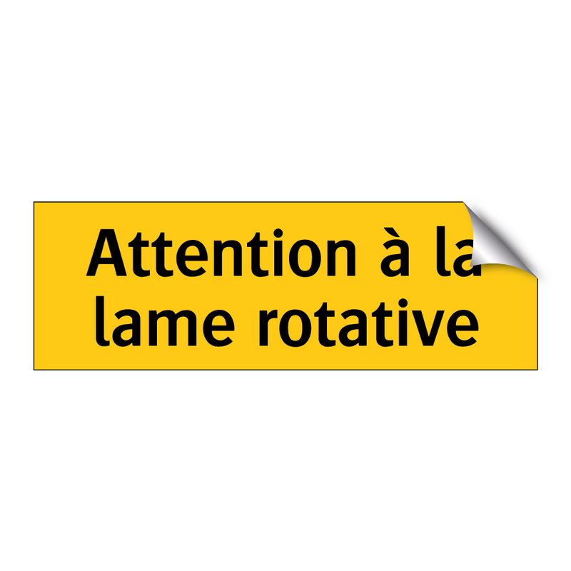 Attention à la lame rotative