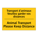 Transport d'animaux Veuillez garder  /.../ - Animal Transport Please Keep Distance /.../