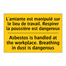 L'amiante est manipulé sur le  /.../ - Asbestos is handled at the workplace.  /.../
