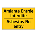 Amiante Entrée interdite - Asbestos No entry