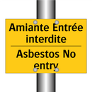 Amiante Entrée interdite - Asbestos No entry