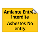 Amiante Entrée interdite - Asbestos No entry