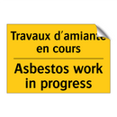 Travaux d'amiante en cours - Asbestos work in progress