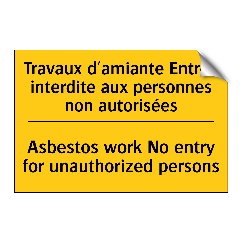 Travaux d'amiante Entrée interdite  /.../ - Asbestos work No entry for unauthorized  /.../