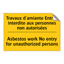 Travaux d'amiante Entrée interdite  /.../ - Asbestos work No entry for unauthorized  /.../