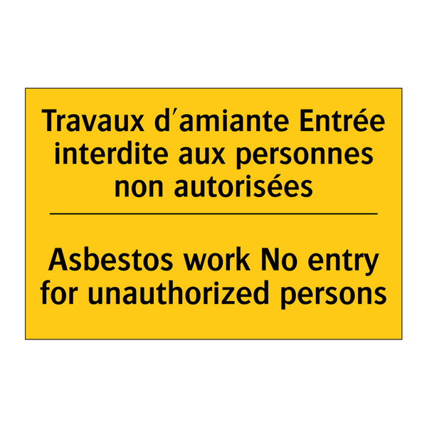 Travaux d'amiante Entrée interdite  /.../ - Asbestos work No entry for unauthorized  /.../