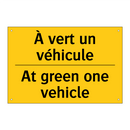 À vert un véhicule - At green one vehicle