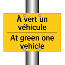 À vert un véhicule - At green one vehicle