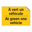 À vert un véhicule - At green one vehicle