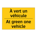 À vert un véhicule - At green one vehicle