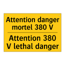 Attention danger mortel 380 V - Attention 380 V lethal danger
