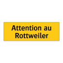 Attention au Rottweiler