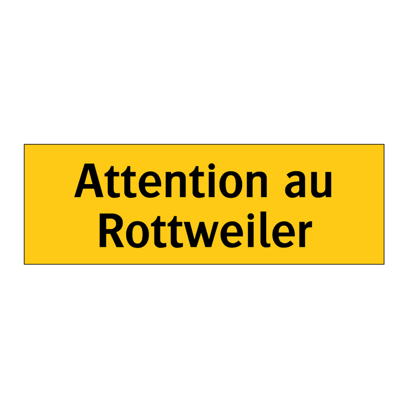 Attention au Rottweiler