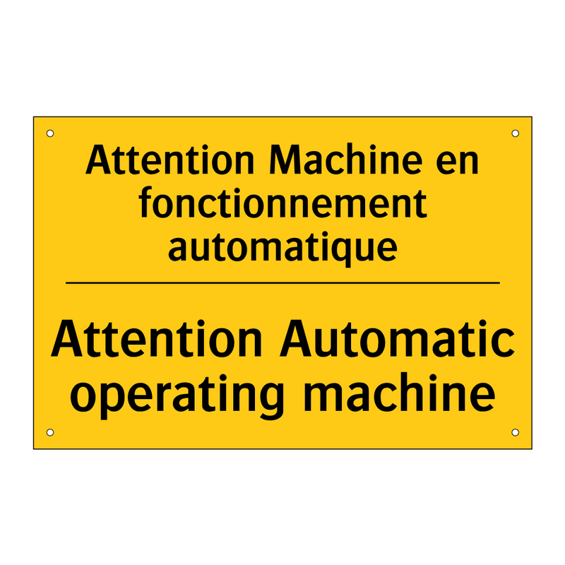 Attention Machine en fonctionnement  /.../ - Attention Automatic operating  /.../